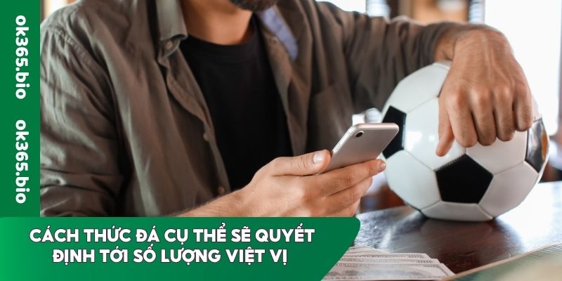 Cách thức đá cụ thể sẽ quyết định tới số lượng việt vị