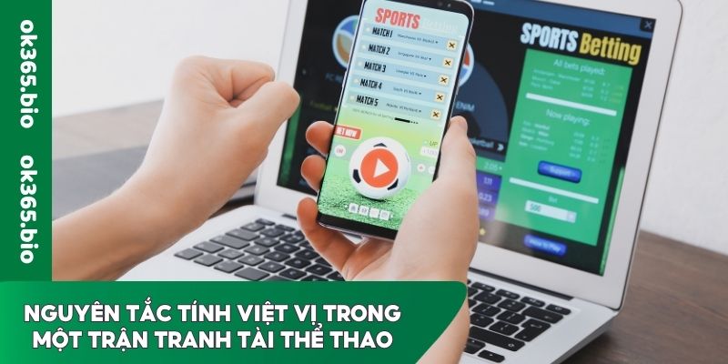 Nguyên tắc tính việt vị trong một trận tranh tài Thể thao